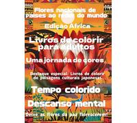 Flores nacionais de países ao redor do mundo Edição África: Livros de colorir para adultos Uma jornada de cores