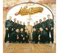 Flores, Nico - Para Morir Iguales