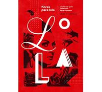 Flores para Lola: Una mirada queer y feminista sobre La Faraona