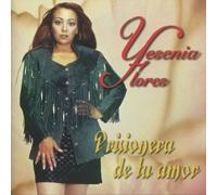 Flores, Yesenia - Prisionera De Tu Amor
