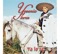 Flores, Yesenia - Ya Lo Se