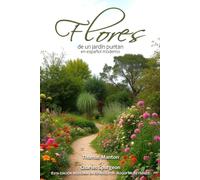 Floresde un Jardín Puritano en español moderno: Un libro de ilustraciones de Thomas Manton con meditaciones de Charles Spurgeon: "Flowers From a Puritan's Garden" in Modern Spanish