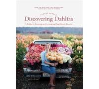 Floret Farm's Discovering Dahlias Erin Benzakein (Auteur)