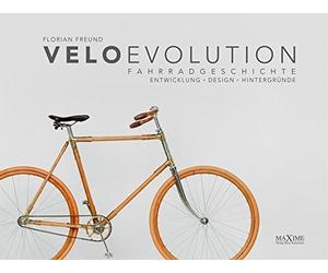 Florian Freund M velo evolution - Fahrradgeschichte: Entwicklung - Desig (Relié)