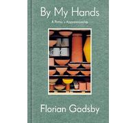 Florian Gadsby By My Hands (Relié)