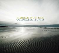 Florian Hoefner Group Coldwater Stories (CD) Album