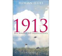 Florian Illies 1913: Der Sommer des Jahrhunderts (Relié)