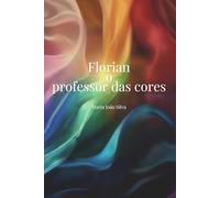 Florian, o Professor das Cores