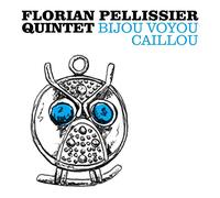 Florian Pellissier Quintet Bijou Voyou Caillou (Vinyl) 12" Album