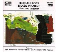 Florian Ross Brass Project: Lilacs And Laughter