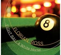 Florian Ross Eight Ball and White Horse (CD) Album