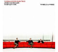 Florian Ross / Jesse Van Ruller / Martijn Vink Elektrio - Wheels & Wires [Import allemand]