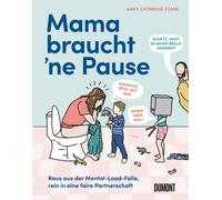 Florian Schwarz Ma Mama braucht ‘ne Pause: Raus aus der Mental-Load-Fall (Relié)