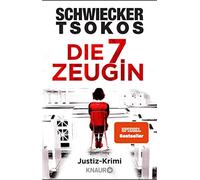 Florian Schwiecker Prof. Dr. Michael Tsok Die siebte Zeugin: Justiz-Kri (Poche)