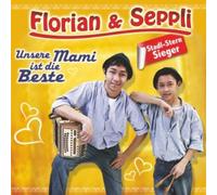 Florian & Seppli - Unsre Mami Ist Die Beste