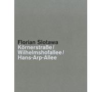 Florian Slotawa Körnerstrasse/Wilhelmshofallee/Hans-Arp-Alle