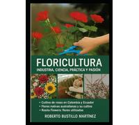FLORICULTURA, INDUSTRIA, CIENCIA, PRACTICA Y PASION.: Cultivo de rosas en Colombia y Ecuador, Flores nativas australianas y su cultivo, Rosita Flowers, flores utilizadas.