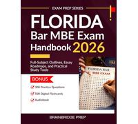 Florida Bar - MBE Exam Handbook 2026: Full-Subject Outlines, Essay Roadmaps, and Practical Study Tools