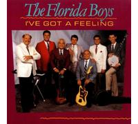 Florida Boys - I've Got a Feeling