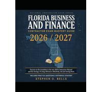 Florida Business and Finance Contractor Exam Mastery Guide 2026/2027: Focuses on the transition to the new 2025 Contractors Manual and the strategy of ... references effectively, not just having them