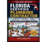 Florida Certified Plumbing Contractor Exam Prep 2026-2027: 1,200 Practice Questions, 12 Complete Tests, Trade Knowledge, Business & Finance, Answers, Explanations, and Open-Book Exam Review