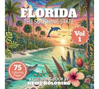 Florida Coloring Book for Adults: 75 Relaxing Designs of Scenic Beaches, Coastal Life, and Tropical Beauty