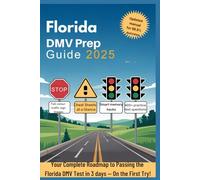 Florida DMV Prep Guide 2025: Your Complete Roadmap to Passing the Florida DMV Test in 3days - On First Try!