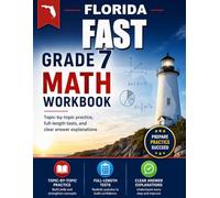 Florida FAST Grade 7 Math Workbook: Topic-by-topic practice, full-length tests, and clear answer explanations