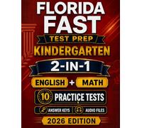 Florida FAST Kindergarten English + Mathematics: 10 Practice Tests for the Star Early Literacy and Star Math Assessments with Audio Files & Scoring Guide
