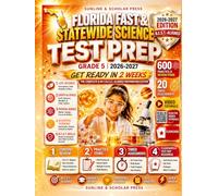 Florida FAST & Statewide Science Test Prep Grade 5 2026-2027: GET READY IN 2 WEEKS: 4-in-1 B.E.S.T.-Aligned Prep with 2,400 Practice Items, 20 Timed Assessments, 20 Videos & 600 Flashcards