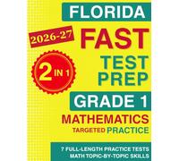 Florida FAST Test Prep Grade 1 Mathematics: The Ultimate 2-in-1 Bundle - Topic-by-Topic B.E.S.T. Standards Practice and Full-Length Tests