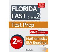 Florida FAST Test Prep Grade 2: Complete Mathematics and English Language Art ELA Reading Practice workbook for 2nd grade : Includes 4 Full-Length Practice Test. 2 in 1 B.E.S.T Standard Aligned
