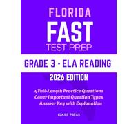 Florida FAST Test Prep Grade 3: Comprehensive English Language Art (ELA) Reading Workbook with 4 Full-Length Practice Test Based on the Latest Florida's B.E.S.T. Standards