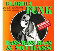 Florida Funk By a.C.Aufunkster - Bass Bass Bass & Mo Bass