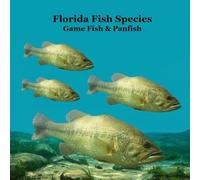 Florida Game Fish and Panfish Species Kids Book: Great Book About the Different Types of Fish in Florida