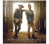 Florida Georgia Line – Can't Say I Ain't Country – CD