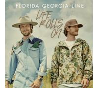 Florida Georgia Line - Life Rolls on [Import]
