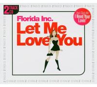 Florida Inc. - Let Me Love You (2 Track) [Import]