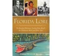 Florida Lore The Barefoot Mailman Cowboy Bone Mizell the Tallahassee Witch and Other Tales by Caren Schnur Neile Caren Schnur Neile (Auteur)