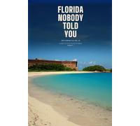 Florida Nobody Told You: Strange true stories the postcard skipped