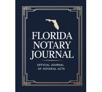 Florida Notary Journal: Public Notary Log Book | 8.5 x 11, Over 200 Entries: Secure, Compliant, and Easy-to-Use Record Keeping for Notarial Acts