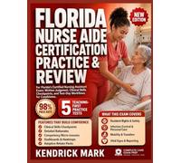 FLORIDA NURSE AIDE CERTIFICATION PRACTICE & REVIEW: For Florida's Certified Nursing Assistant Exam: Written Judgment, Clinical Skills Checkpoints, and Test-Day Workflows for Candidates