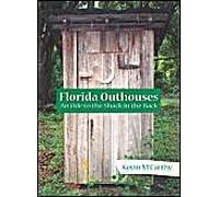 Florida Outhouses:: An Ode To The Shack In The Back