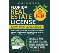 FLORIDA REAL ESTATE LICENSE EXAM PREP 2025/2026: The Essential Study Guide With 400 Expertly Explained Practice Questions, Full Test Coverage, and ... Salesperson and Broker Exams With Confidence
