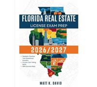 FLORIDA REAL ESTATE LICENSE EXAM PREP 2026/2027: Proven Question and Answer Practice for Every Key Subject Area