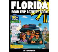 Florida Road Trip Activity Book for Kids: Games, Puzzles, Wildlife, Maps, and Adventures: Screen-Free Travel Activities, Scavenger Hunts, Puzzles, ... Adventures, Florida Facts, and Vacation Fun