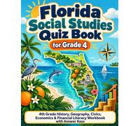 Florida Social Studies Quiz Book for Grade 4: 4th Grade History, Geography, Civics, Economics & Financial Literacy Workbook with Answer Keys