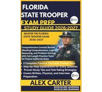 FLORIDA STATE TROOPER EXAM PREP STUDY GUIDE 2026/2027: MASTER THE FLORIDA STATE TROOPER EXAM 2026-2027
