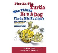 Florida the Turtle Who Thinks He's Dog Finds His Feelings (livre uniquement)