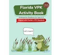 Florida VPK Workbook for Pre-K: Complete Voluntary Pre-Kindergarten Activity Book for Ages 4-5 - Letters, Numbers, Shapes, Patterns & More